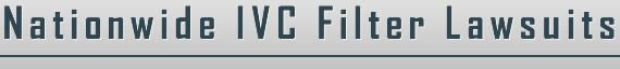 Nationwide IVC Filter Lawsuits