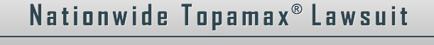 Nationwide Topamax® Lawsuit